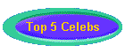 Top 5 Celebs